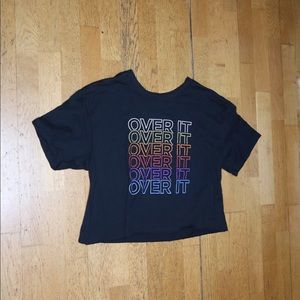 OVER IT T-shirt